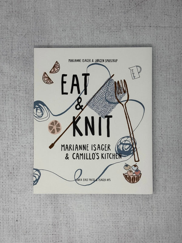 Eat & Knit by Marianne Isager & Jørgen Smidstrup